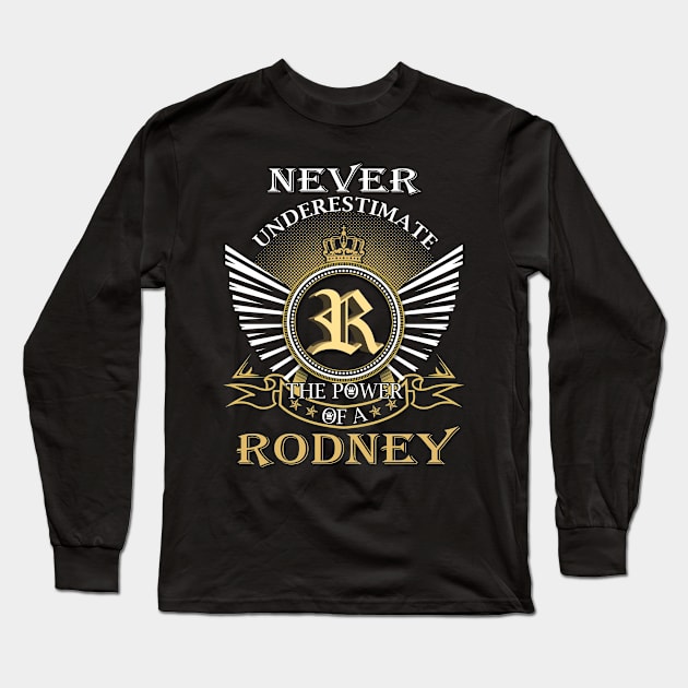 Never Underestimate RODNEY Long Sleeve T-Shirt by Nap